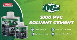 kelebihan lem pipa s100 solvent cement