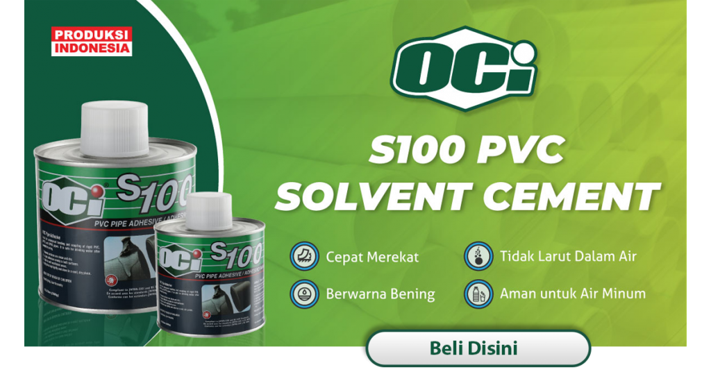 kelebihan lem pipa s100 solvent cement